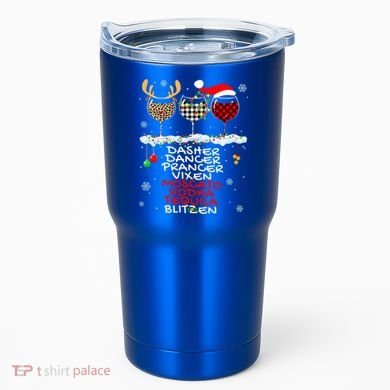 Dasher Dancer Prancer Vixen Moscato Vodka Tequila Blitzen Cool Gift Tumbler
