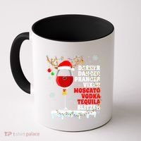 Dasher Dancer Prancer Vixen Moscato Vodka Tequila Blitzen Gift Coffee Mug thumb 0