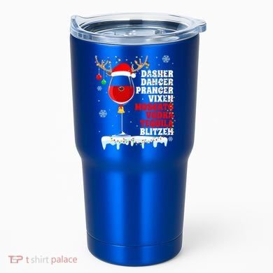 Dasher Dancer Prancer Vixen Moscato Vodka Tequila Blitzen Gift Tumbler