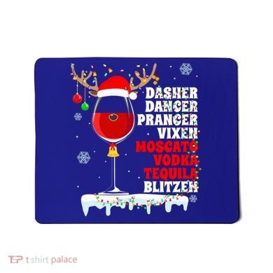 Dasher Dancer Prancer Vixen Moscato Vodka Tequila Blitzen Gift Mousepad