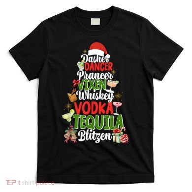 Dasher Dancer Prancer Vixen Moscato Vodka Tequila Blitzen T-Shirt