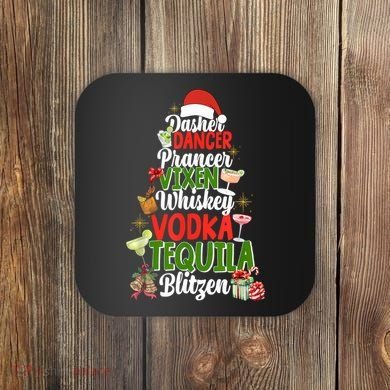 Dasher Dancer Prancer Vixen Moscato Vodka Tequila Blitzen Coaster
