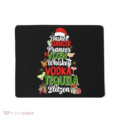 Dasher Dancer Prancer Vixen Moscato Vodka Tequila Blitzen Mousepad