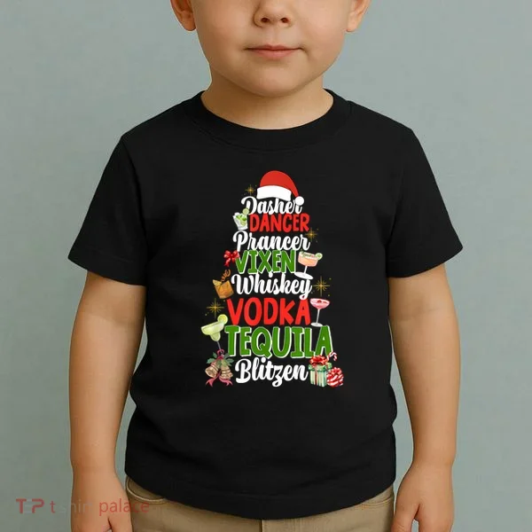 Dasher Dancer Prancer Vixen Moscato Vodka Tequila Blitzen Toddler T-Shirt