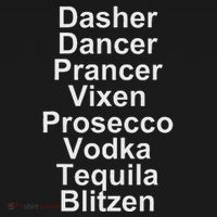 Dasher Dancer Prancer Vixen Vodka Tequila Alcohol List Funny Apron thumb 3