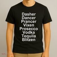 Dasher Dancer Prancer Vixen Vodka Tequila Alcohol List Funny T-Shirt thumb 3