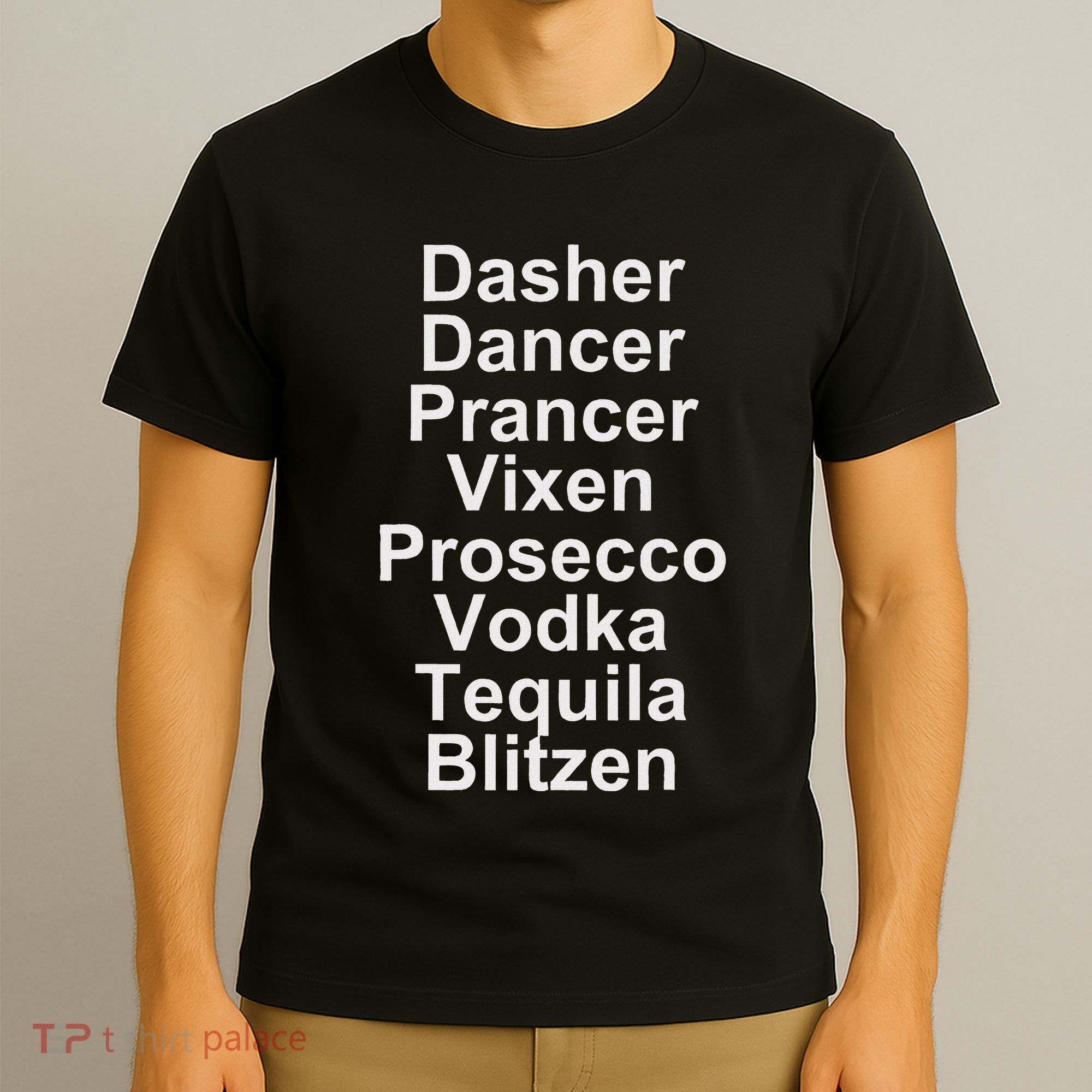 Dasher Dancer Prancer Vixen Vodka Tequila Alcohol List Funny T-Shirt