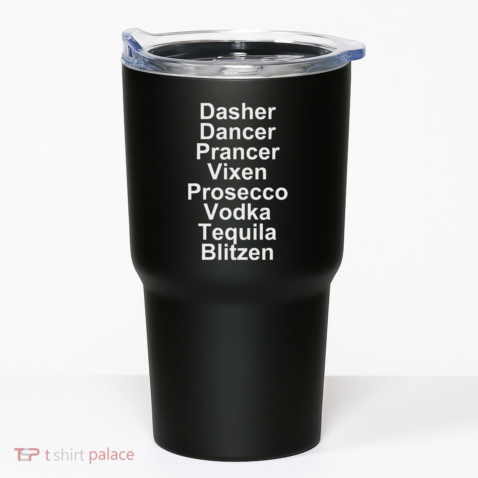 Dasher Dancer Prancer Vixen Vodka Tequila Alcohol List Funny Tumbler
