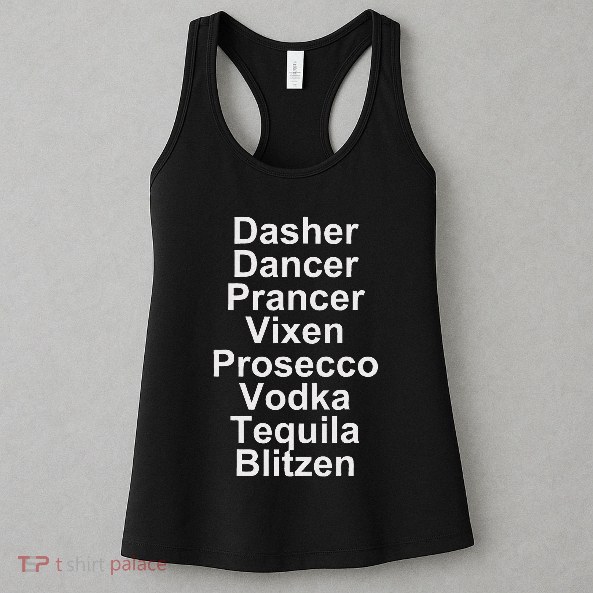 Dasher Dancer Prancer Vixen Vodka Tequila Alcohol List Funny Women's Tank Top