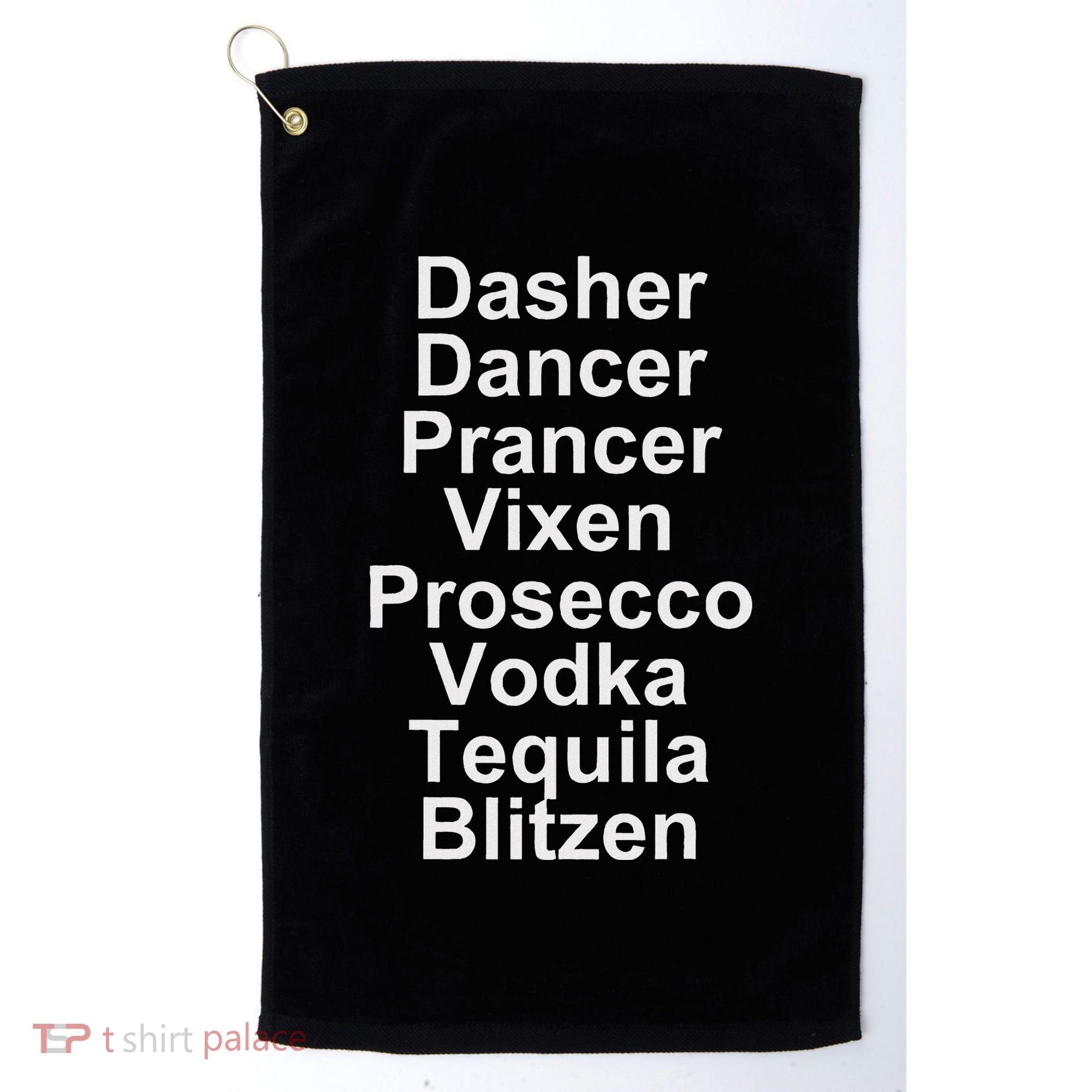 Dasher Dancer Prancer Vixen Vodka Tequila Alcohol List Funny Golf Towel
