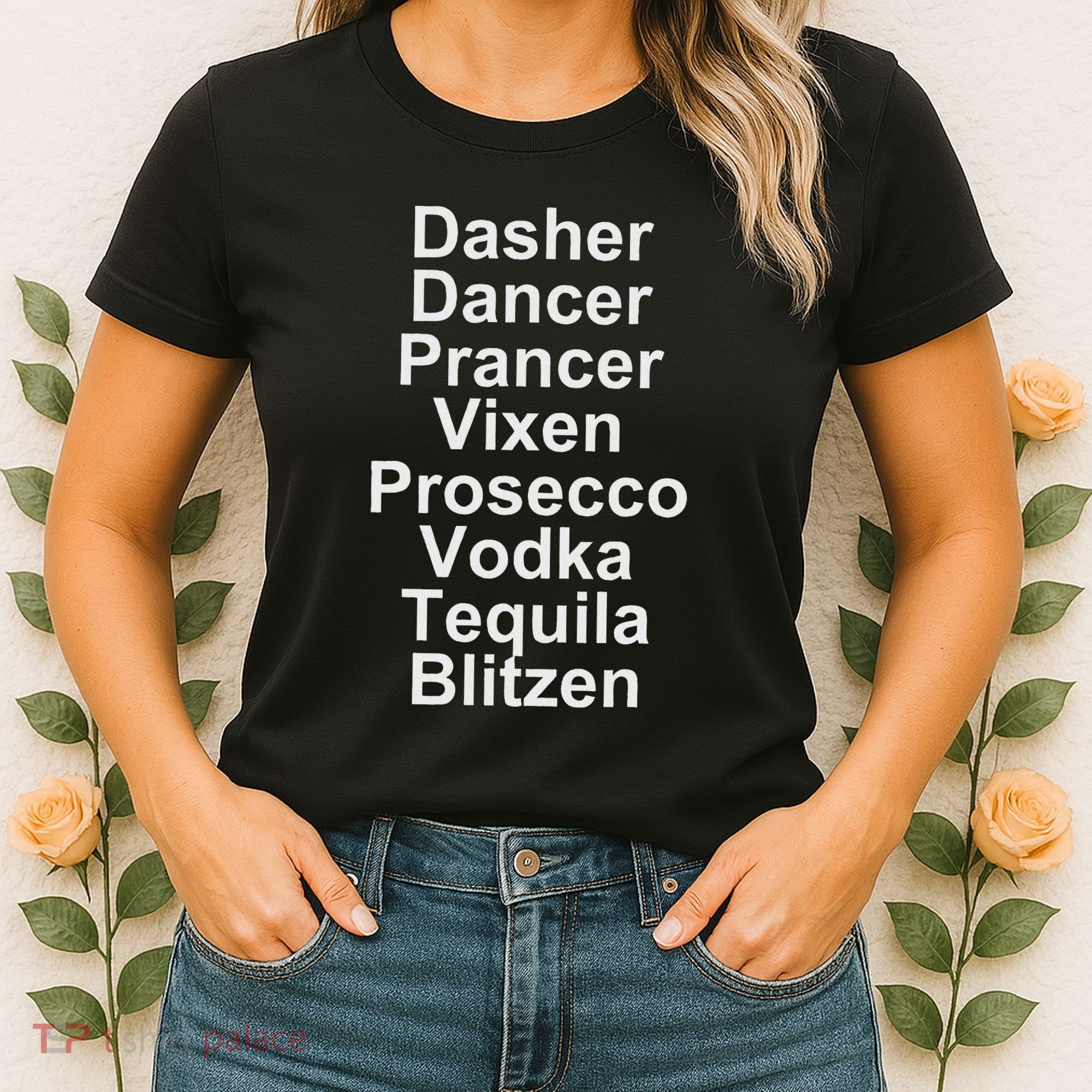 Dasher Dancer Prancer Vixen Vodka Tequila Alcohol List Funny Women's T-Shirt