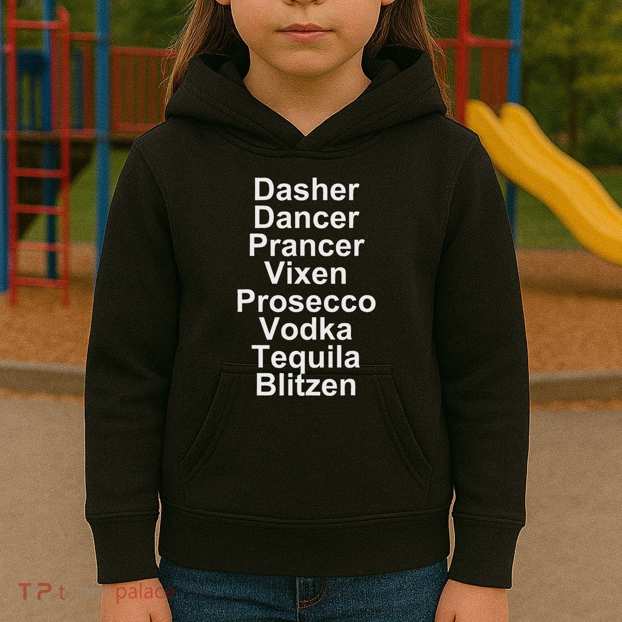 Dasher Dancer Prancer Vixen Vodka Tequila Alcohol List Funny Kids Hoodie