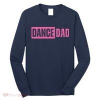 Dance Dad Pink Long Sleeve Shirt thumb 0