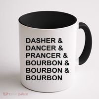 Dasher Dancer Prancer & Bourbon Coffee Mug thumb 1