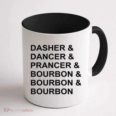 Dasher Dancer Prancer & Bourbon Coffee Mug back