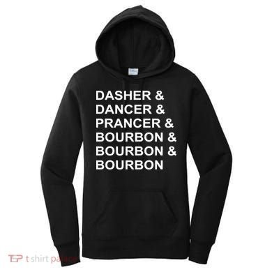 Dasher Dancer Prancer & Bourbon Women's Hoodie