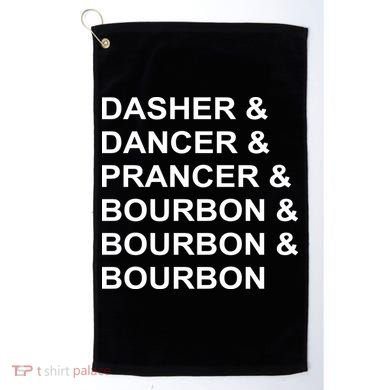 Dasher Dancer Prancer & Bourbon Golf Towel