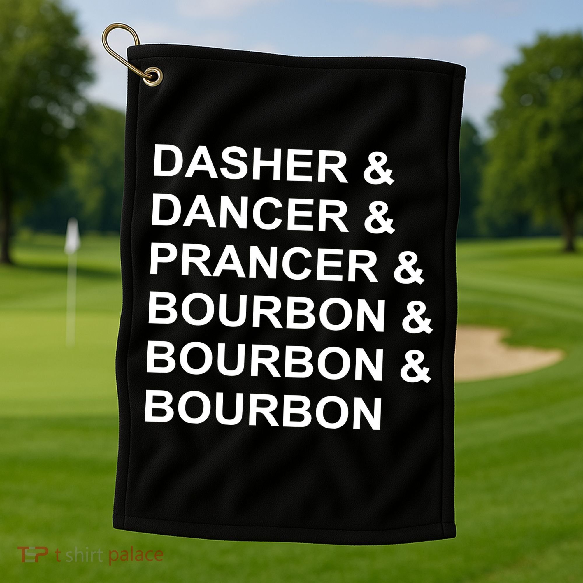 Dasher Dancer Prancer & Bourbon Golf Towel