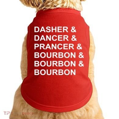 Dasher Dancer Prancer & Bourbon Doggie Tank