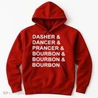 Dasher Dancer Prancer & Bourbon Hoodie thumb 0