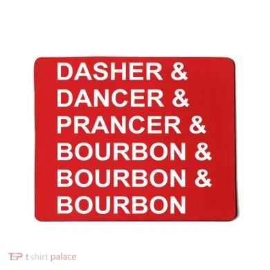Dasher Dancer Prancer & Bourbon Mousepad