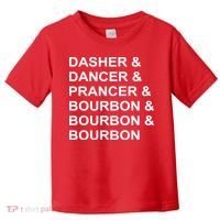 Dasher Dancer Prancer & Bourbon Toddler T-Shirt thumb 0