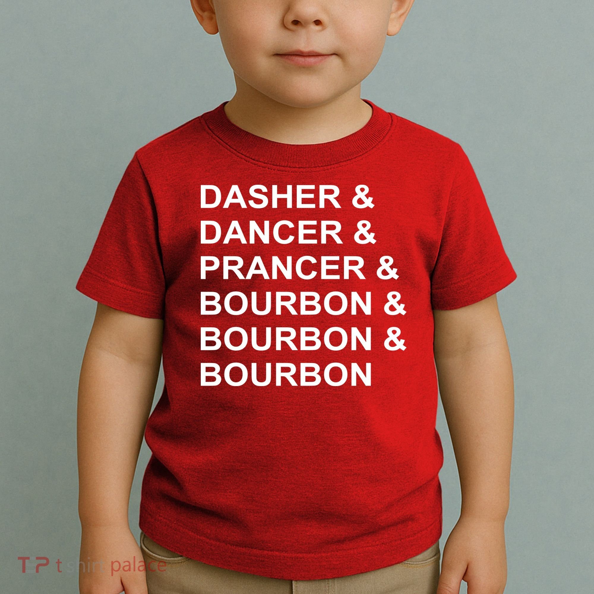 Dasher Dancer Prancer & Bourbon Toddler T-Shirt