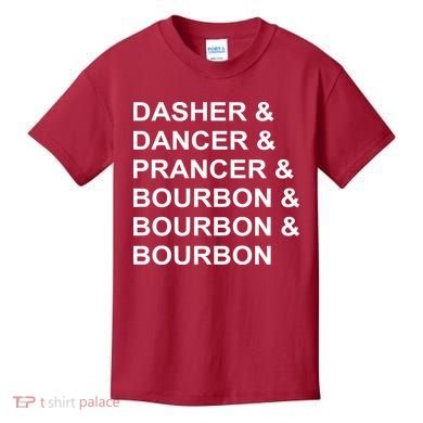 Dasher Dancer Prancer & Bourbon Kids T-Shirt