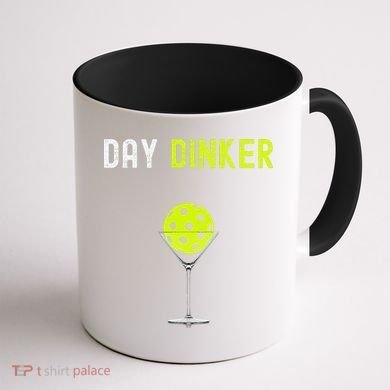 Day Dinker Pickleball Funny Pickleball Day Dinker Coffee Mug back