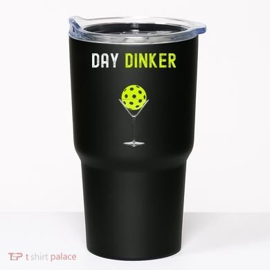 Day Dinker Pickleball Funny Pickleball Day Dinker Tumbler