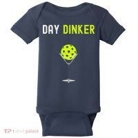 Day Dinker Pickleball Funny Pickleball Day Dinker Baby Bodysuit thumb 0