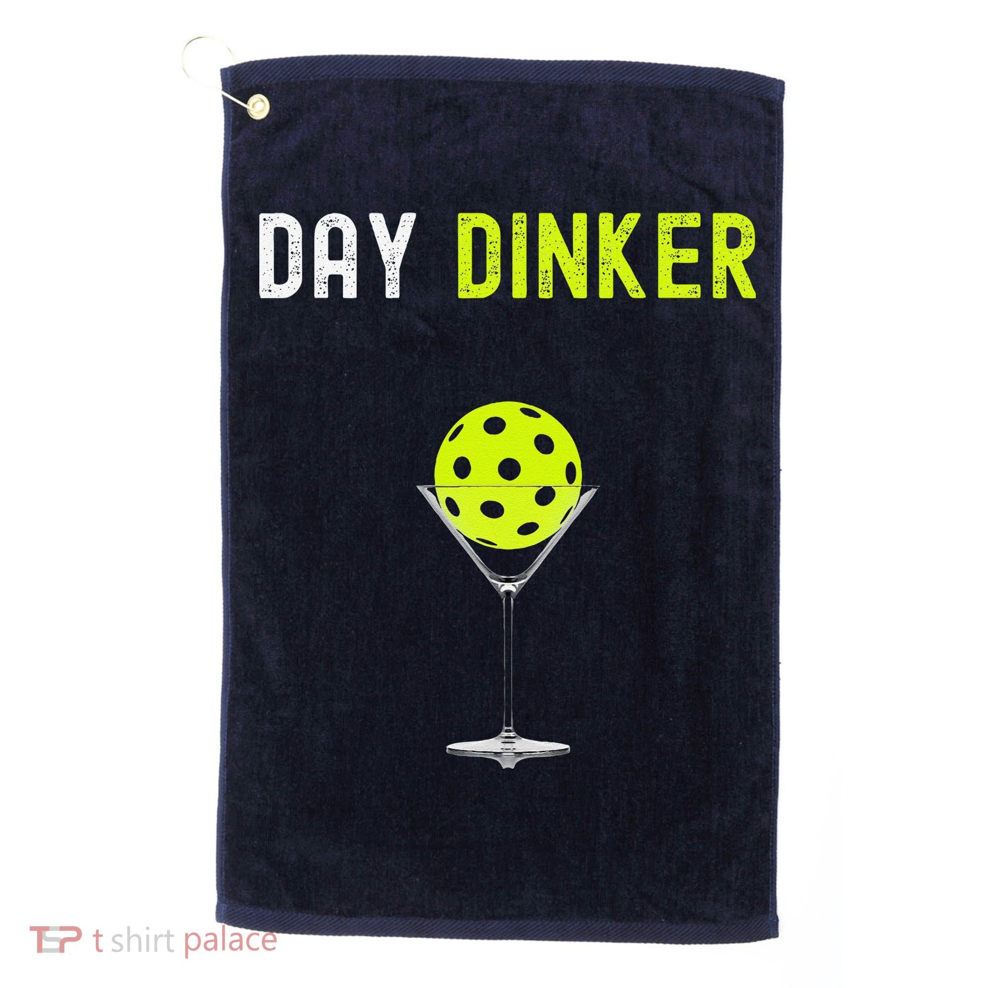Day Dinker Pickleball Funny Pickleball Day Dinker Golf Towel