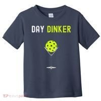 Day Dinker Pickleball Funny Pickleball Day Dinker Toddler T-Shirt thumb 0