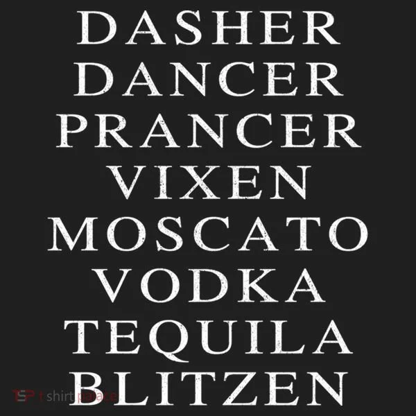 Dasher Dancer Prancer Vixen Moscato Vodka Tequila Blitzen Gift Women's Sweatshirt