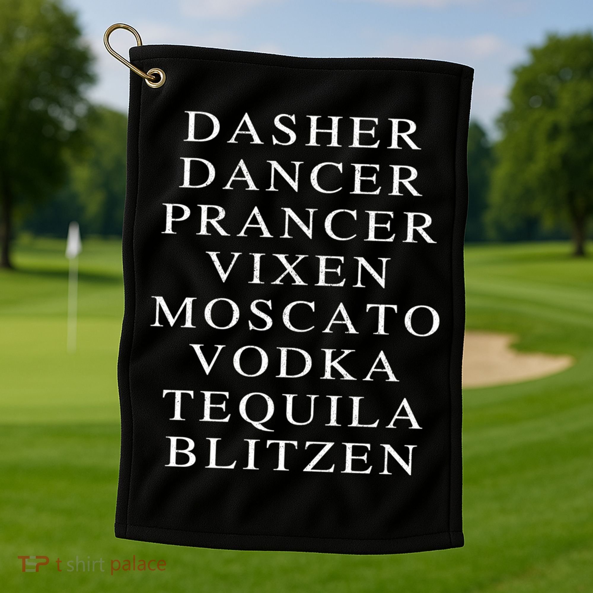 Dasher Dancer Prancer Vixen Moscato Vodka Tequila Blitzen Gift Golf Towel