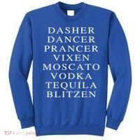 Dasher Dancer Prancer Vixen Moscato Vodka Tequila Blitzen Gift Sweatshirt thumb 0