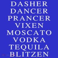 Dasher Dancer Prancer Vixen Moscato Vodka Tequila Blitzen Gift T-Shirt thumb 7