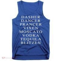 Dasher Dancer Prancer Vixen Moscato Vodka Tequila Blitzen Gift Tank Top thumb 0
