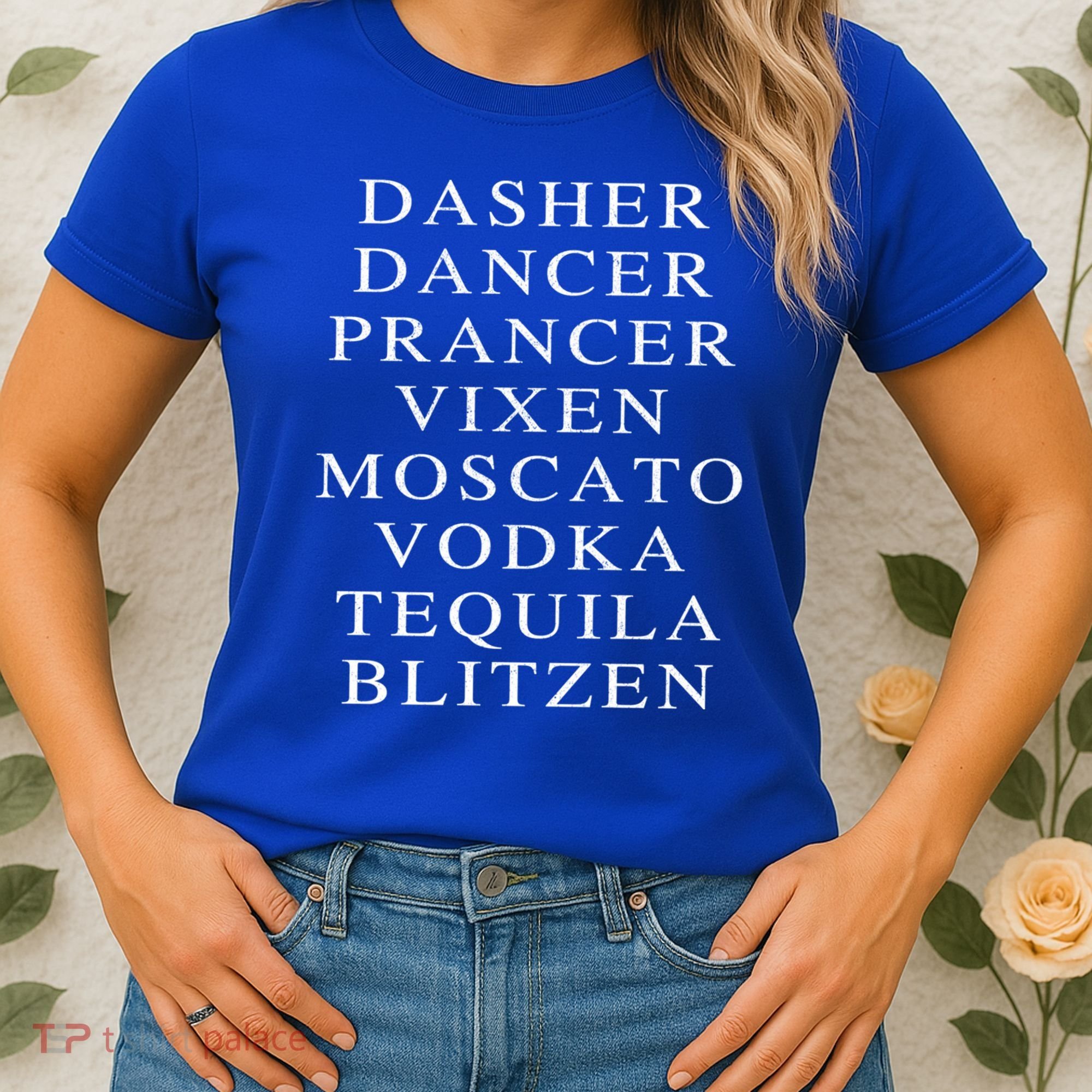 Dasher Dancer Prancer Vixen Moscato Vodka Tequila Blitzen Gift Women's T-Shirt