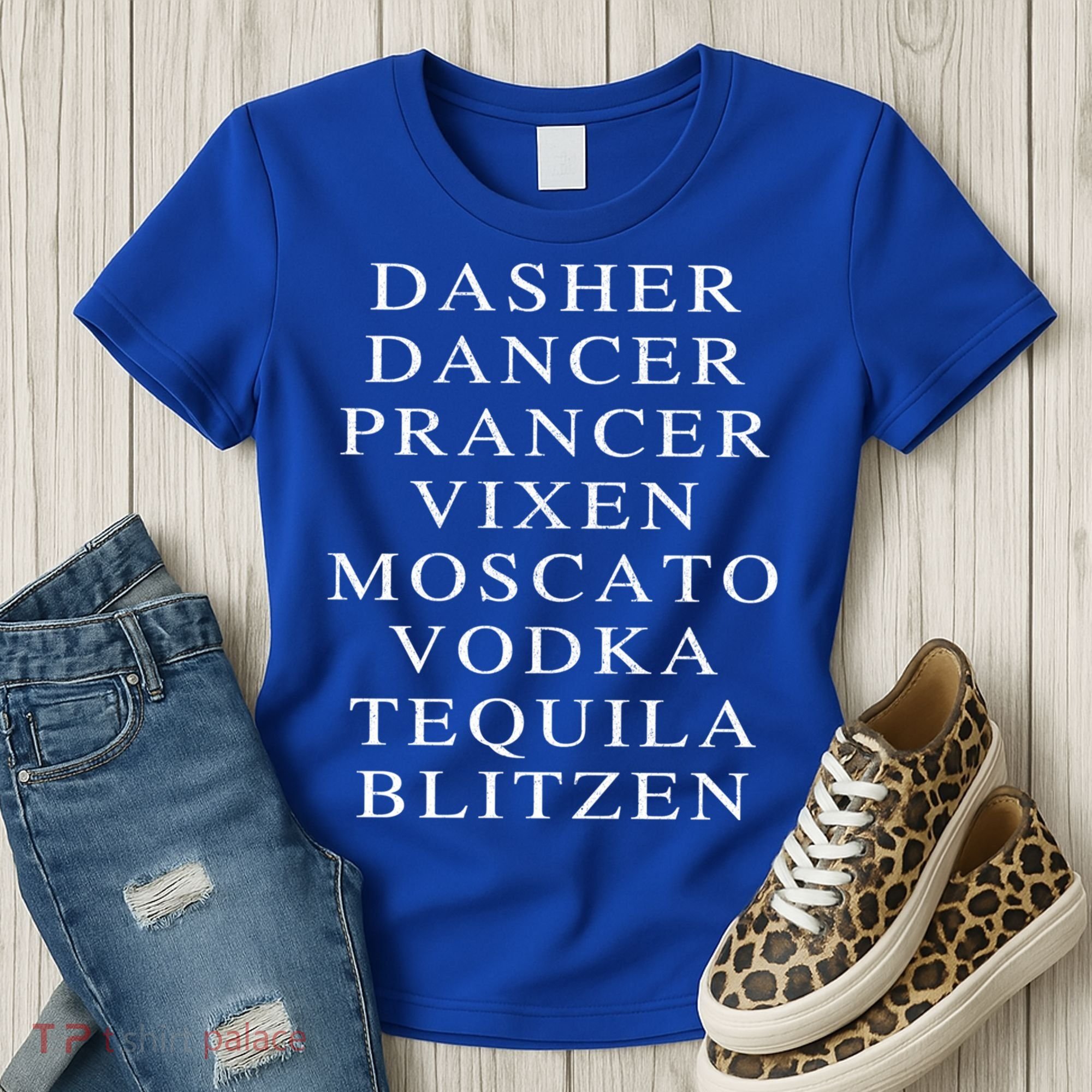 Dasher Dancer Prancer Vixen Moscato Vodka Tequila Blitzen Gift Women's T-Shirt