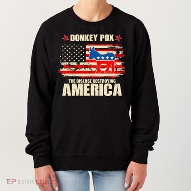 Distressed Donkey Pox The Disease Destroying America Women's Sweatshirt