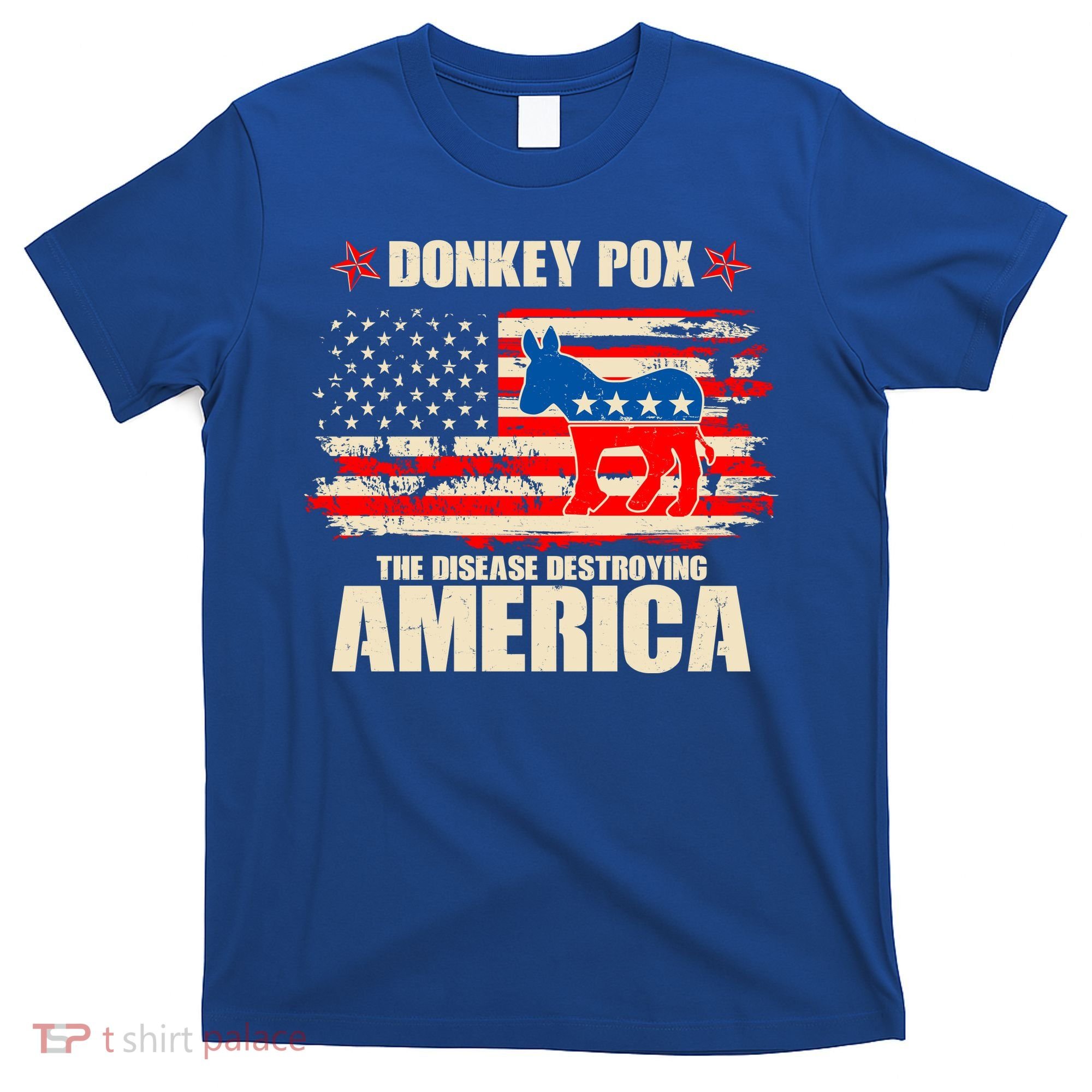 Distressed Donkey Pox The Disease Destroying America T-Shirt