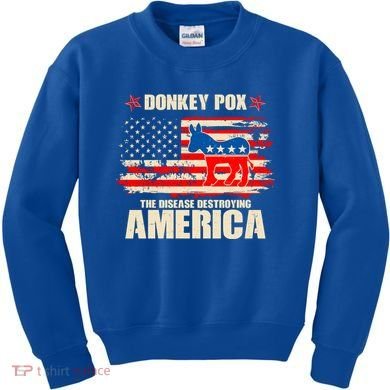 Distressed Donkey Pox The Disease Destroying America Kids Sweatshirt