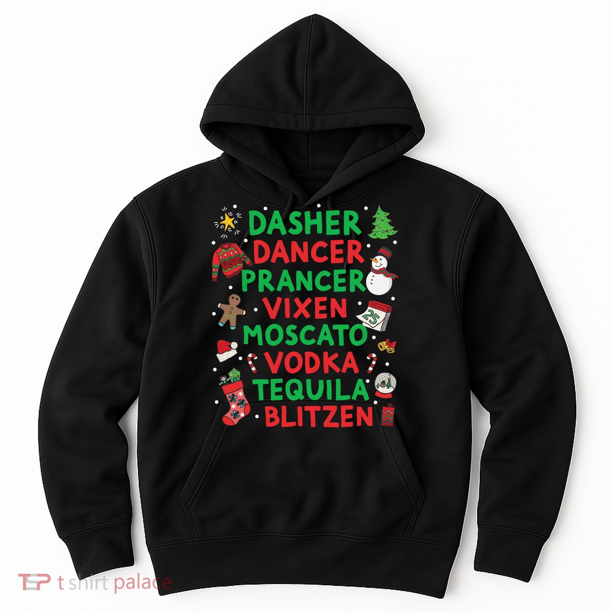 Dasher Dancer Prancer Vixen Moscato Vodka Tequila Blitzen Hoodie