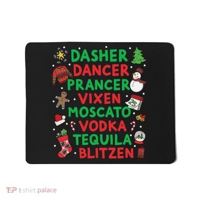 Dasher Dancer Prancer Vixen Moscato Vodka Tequila Blitzen Mousepad