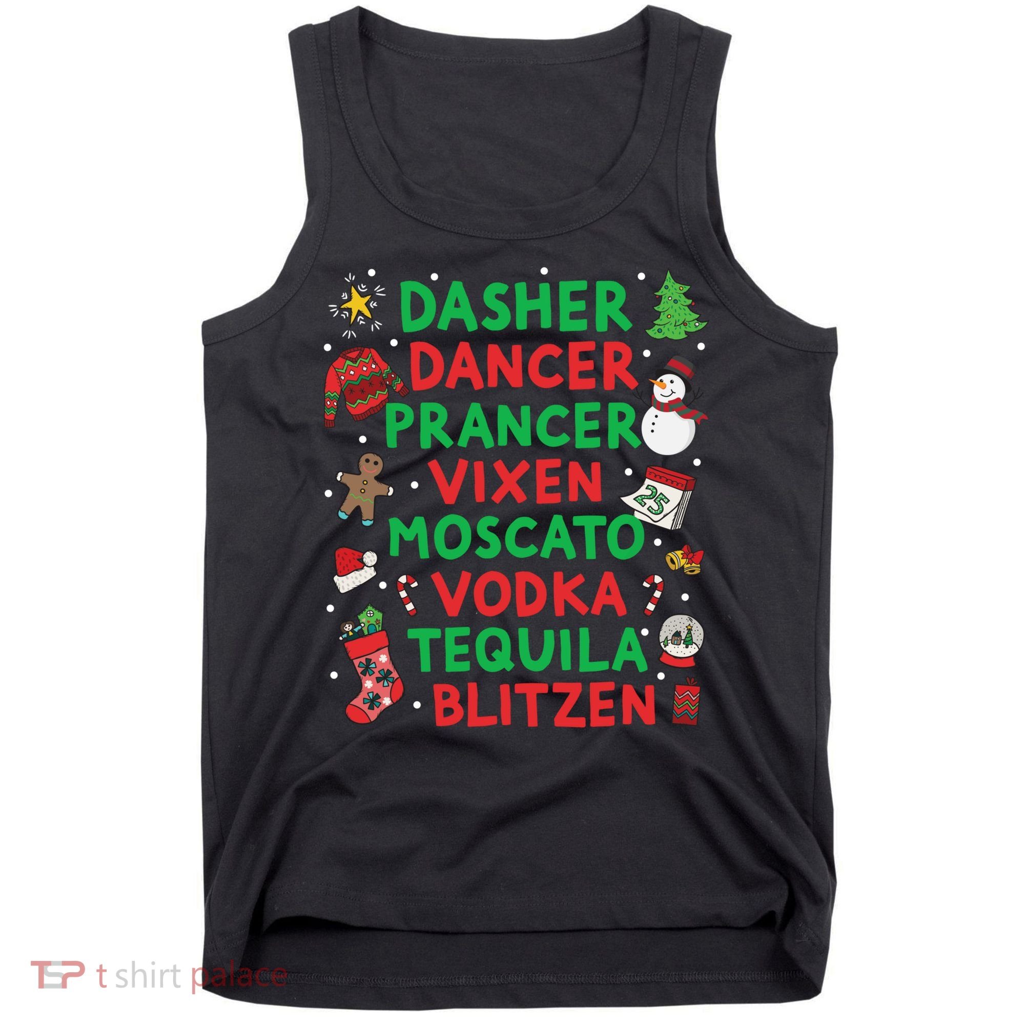 Dasher Dancer Prancer Vixen Moscato Vodka Tequila Blitzen Tank Top