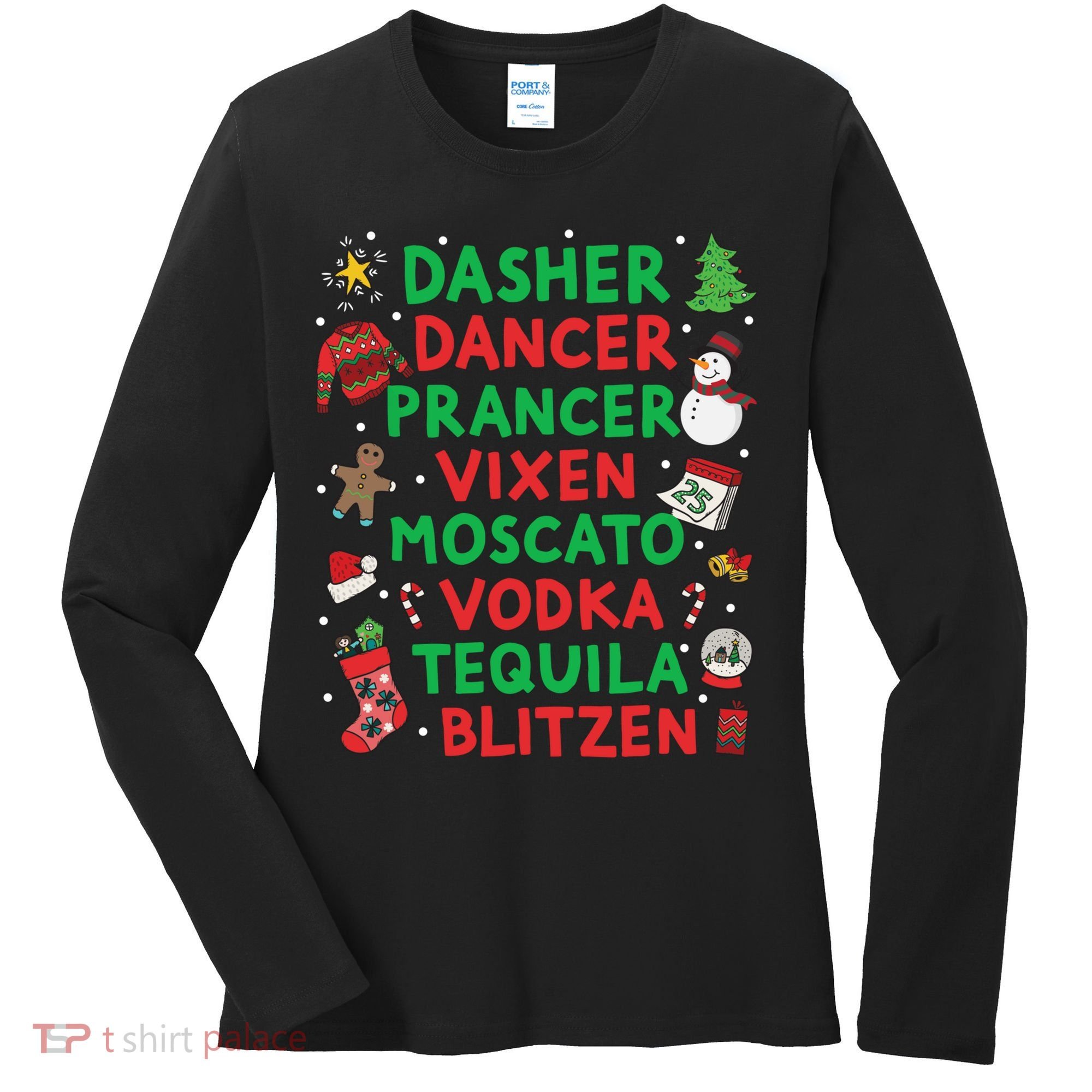Dasher Dancer Prancer Vixen Moscato Vodka Tequila Blitzen Women's Long Sleeve Shirt