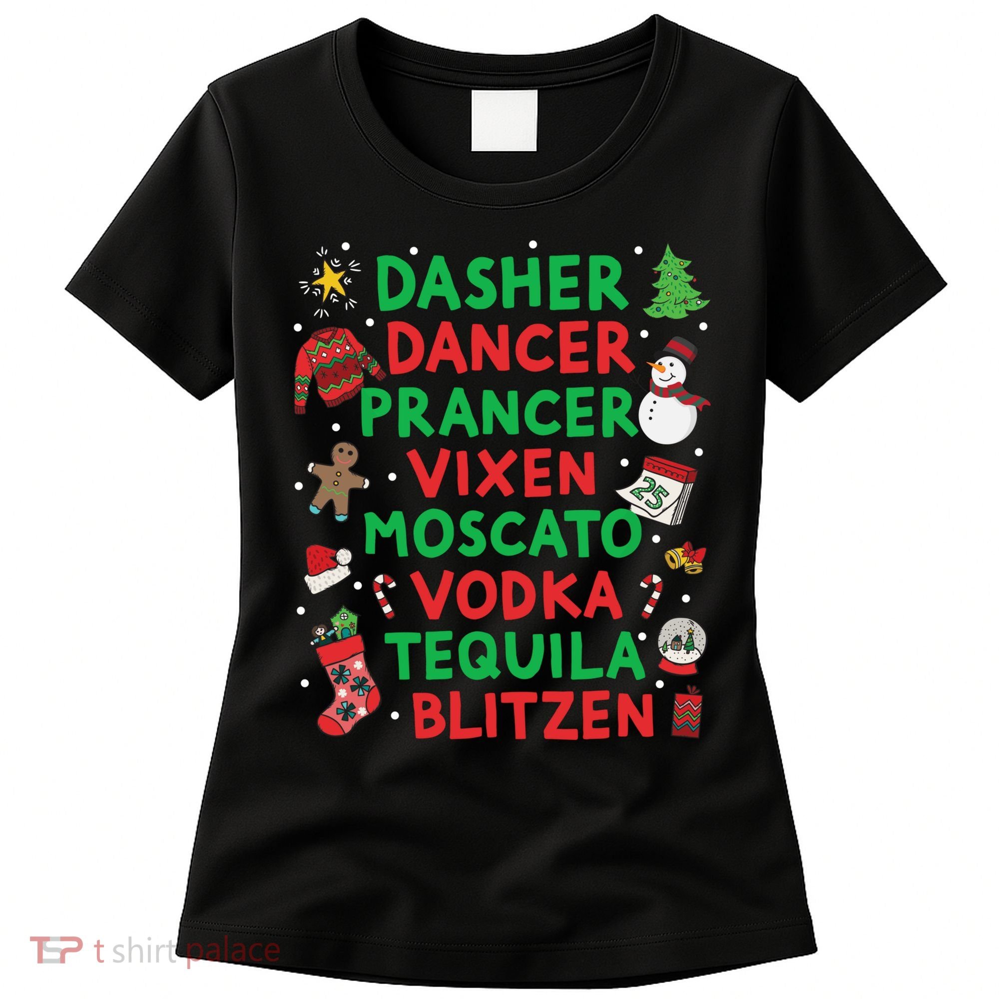 Dasher Dancer Prancer Vixen Moscato Vodka Tequila Blitzen Women's T-Shirt