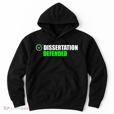Dissertation Defended Phd Graduate Ph.D. Graduation Hoodie