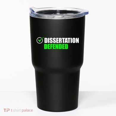 Dissertation Defended Phd Graduate Ph.D. Graduation Tumbler
